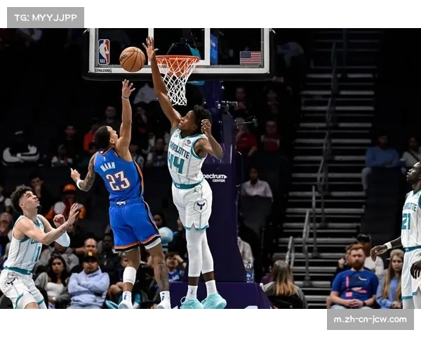 黄蜂爆冷击败雷霆 阶段性复盘展现其防守韧性提升